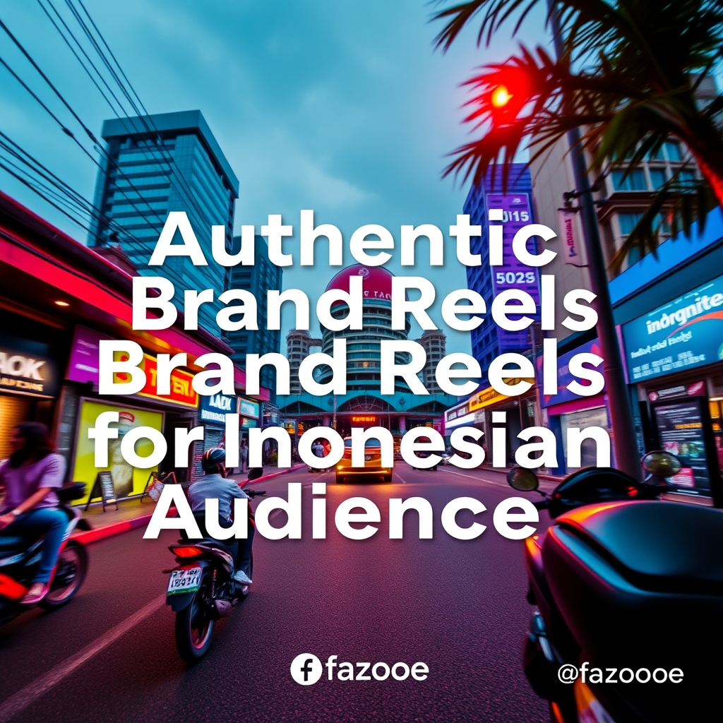 Authentic Brand Reels for Indonesian Audiences