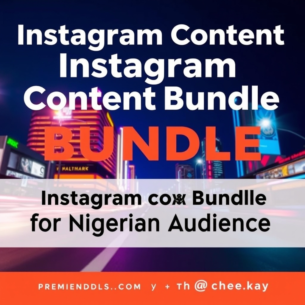 Instagram Content Bundle for Nigerian Audience