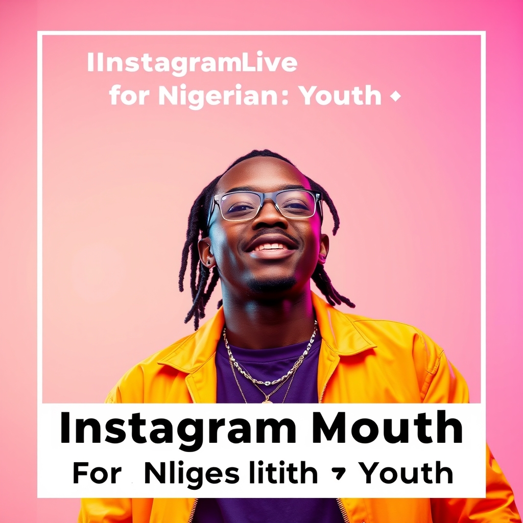 Instagram Live Mention for Nigerian Youth