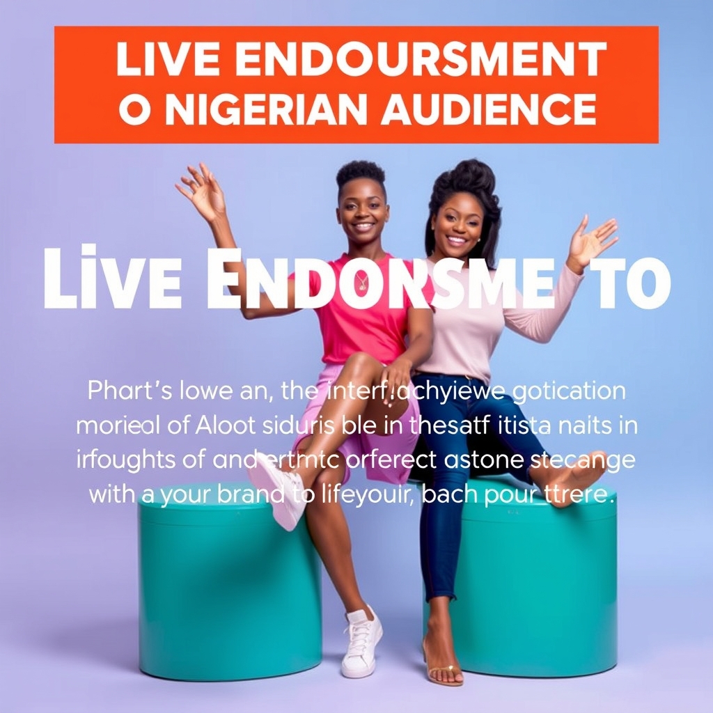Live Instagram Endorsement to Nigerian Audience